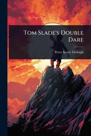 Tom Slade's Double Dare image number 0
