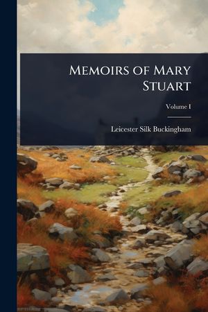 Memoirs of Mary Stuart image number 0