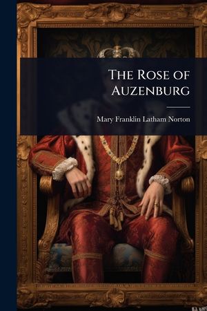 The Rose of Auzenburg image number 0