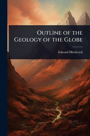 Outline of the Geology of the Globe image number 0