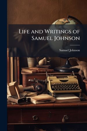Life and Writings of Samuel Johnson image number 0