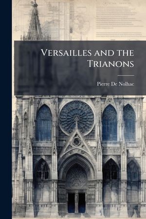 Versailles and the Trianons image number 0