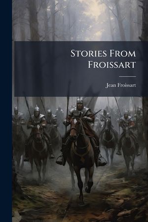 Stories From Froissart image number 0