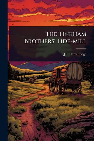 The Tinkham Brothers' Tide-mill image number 0