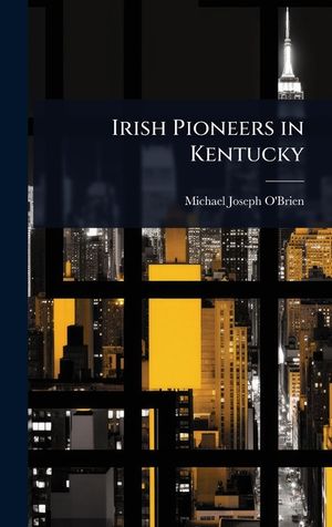 Irish Pioneers in Kentucky image number 0