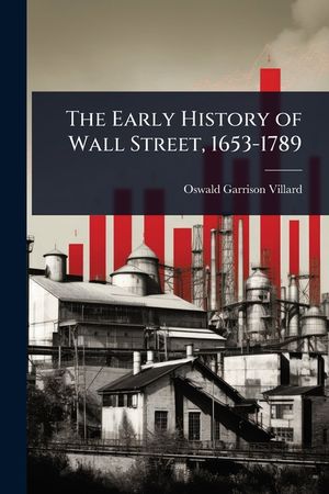 The Early History of Wall Street, 1653-1789 image number 0