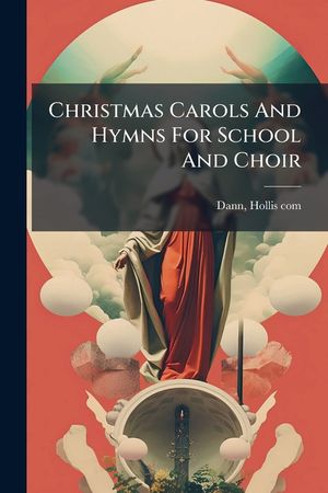 Christmas Carols And Hymns For School And Choir image number 0