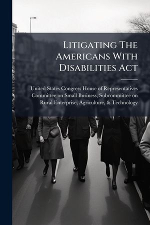 Litigating The Americans With Disabilities Act image number 0
