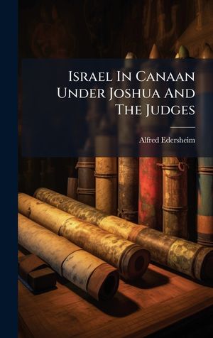 Israel In Canaan Under Joshua And The Judges image number 0