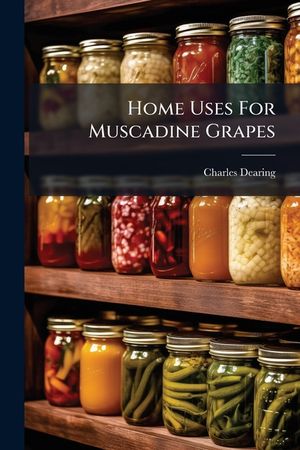 Home Uses For Muscadine Grapes image number 0