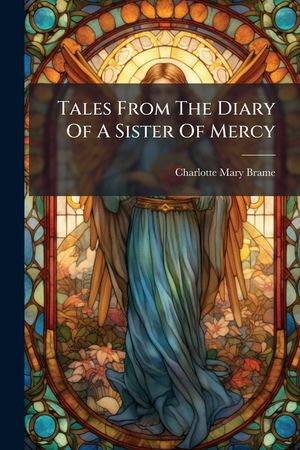 Tales From The Diary Of A Sister Of Mercy image number 0