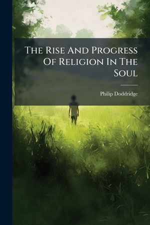 The Rise And Progress Of Religion In The Soul image number 0