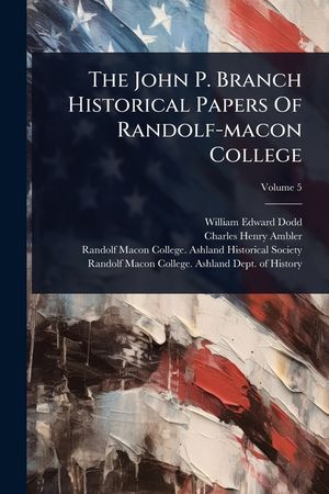 The John P. Branch Historical Papers Of Randolf-macon College image number 0