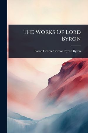 The Works Of Lord Byron image number 0