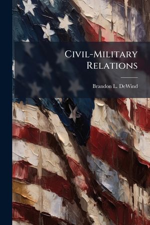 Civil-Military Relations image number 0