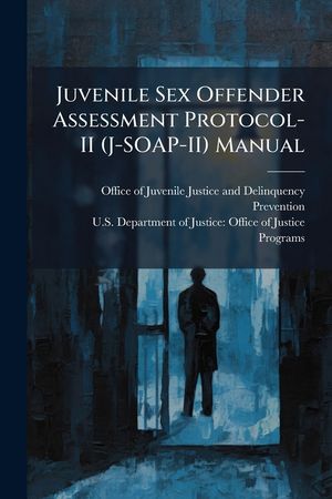 Juvenile Sex Offender Assessment Protocol-II (J-SOAP-II) Manual image number 0