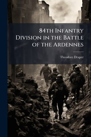 84th Infantry Division in the Battle of the Ardennes image number 0