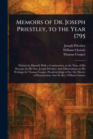 Memoirs of Dr. Joseph Priestley, to the Year 1795 image number 0
