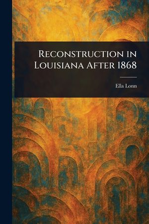 Reconstruction in Louisiana After 1868 image number 0