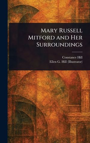 Mary Russell Mitford and Her Surroundings image number 0