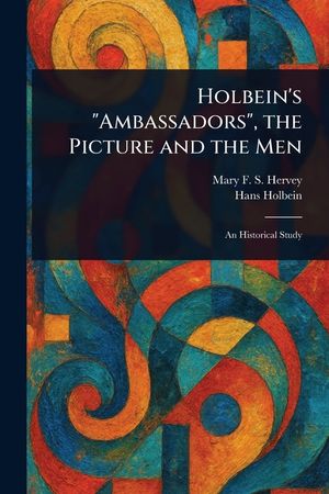 Holbein's "Ambassadors", the Picture and the Men image number 0