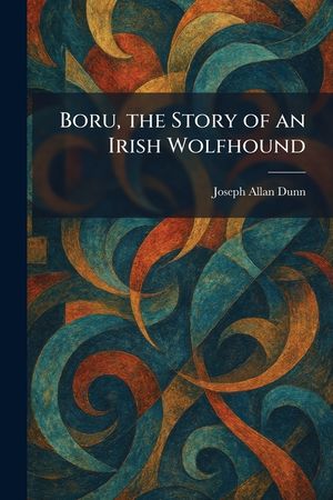 Boru, the Story of an Irish Wolfhound image number 0