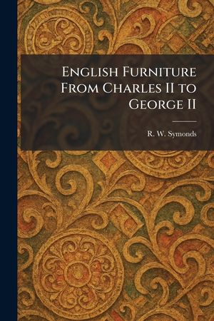 English Furniture From Charles II to George II image number 0