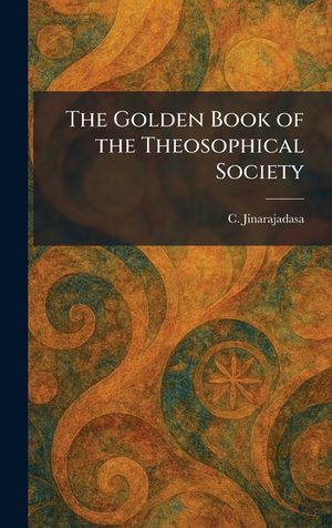 The Golden Book of the Theosophical Society image number 0