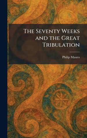 The Seventy Weeks and the Great Tribulation image number 0