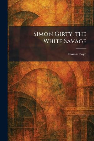 Simon Girty, the White Savage image number 0
