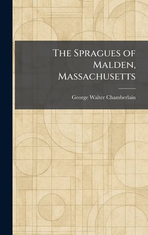 The Spragues of Malden, Massachusetts image number 0