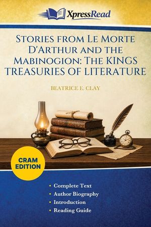 Stories From Le Morte D'Arthur and the Mabinogion: The KINGS TREASURIES OF LITERATURE (Cram Edition) image number 0