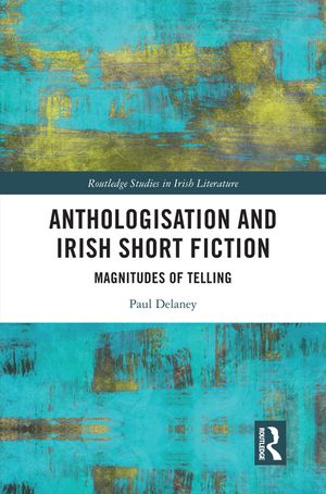 Anthologisation and Irish Short Fiction: Magnitudes of Telling image number 0