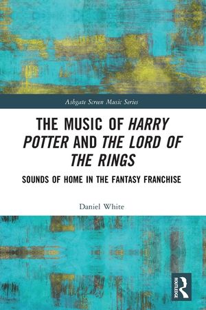 The Music of Harry Potter and the Lord of the Rings: Sounds of Home in the Fantasy Franchise image number 0