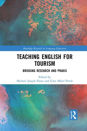 Teaching English for Tourism: Bridging Research and Praxis image number 0