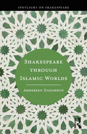Shakespeare Through Islamic Worlds image number 0