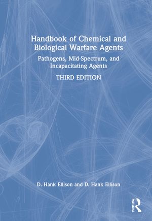 Handbook of Chemical and Biological Warfare Agents: Pathogens, Mid-Spectrum, and Incapacitating Agents image number 0