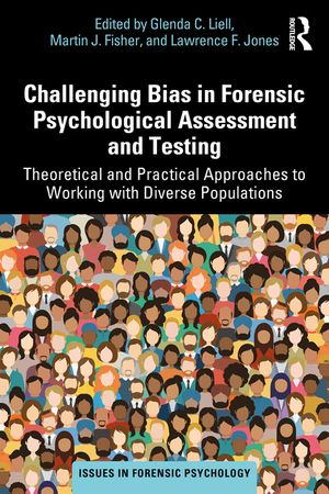 Challenging Bias in Forensic Psychological Assessment and Testing: Theoretical and Practical Approaches to Working with Diverse Populations image number 0