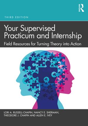 Your Supervised Practicum and Internship: Field Resources for Turning Theory Into Action image number 0