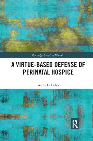 A Virtue-Based Defense of Perinatal Hospice image number 0