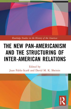 The New Pan-Americanism and the Structuring of Inter-American Relations image number 0