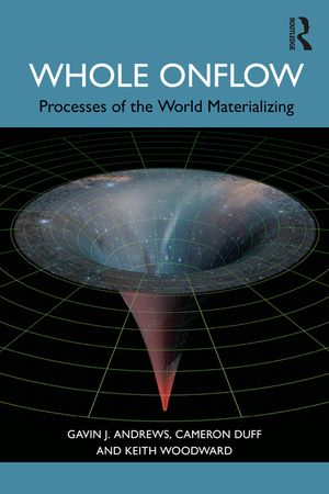 Whole Onflow: Processes of the World Materializing image number 0