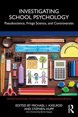 Investigating School Psychology: Pseudoscience, Fringe Science, and Controversies image number 0