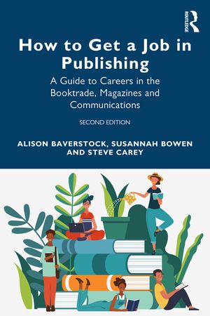 How to Get a Job in Publishing: A Guide to Careers in the Booktrade, Magazines and Communications image number 0