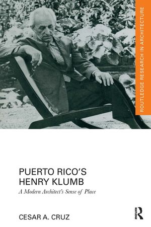Puerto Rico's Henry Klumb: A Modern Architect's Sense of Place image number 0
