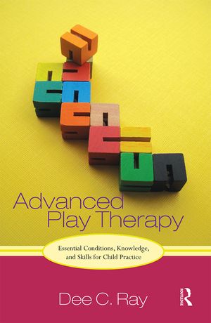 Advanced Play Therapy: Essential Conditions, Knowledge, and Skills for Child Practice image number 0