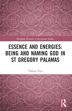 Essence and Energies: Being and Naming God in St. Gregory Palamas image number 0