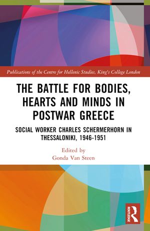 The Battle for Bodies, Hearts and Minds in Postwar Greece: Social Worker Charles Schermerhorn in Thessaloniki, 1946-1951 image number 0