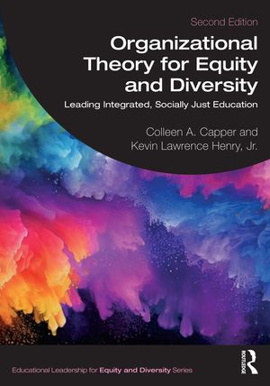 Organizational Theory for Equity and Diversity: Leading Integrated, Socially Just Education image number 0
