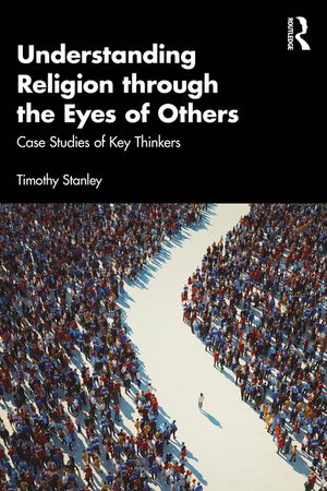 Understanding Religion Through the Eyes of Others: Case Studies of Key Thinkers image number 0